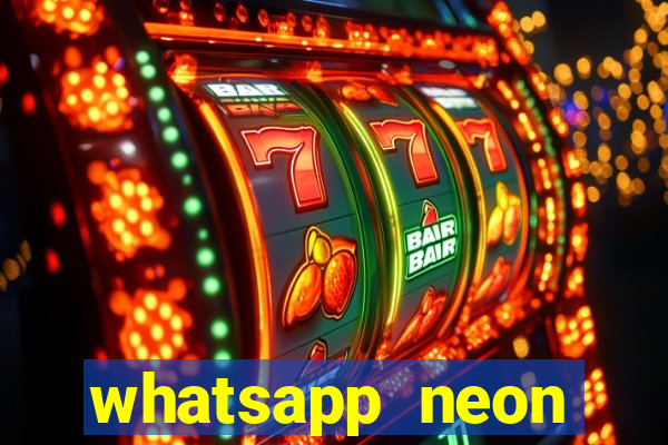 whatsapp neon consiga mais